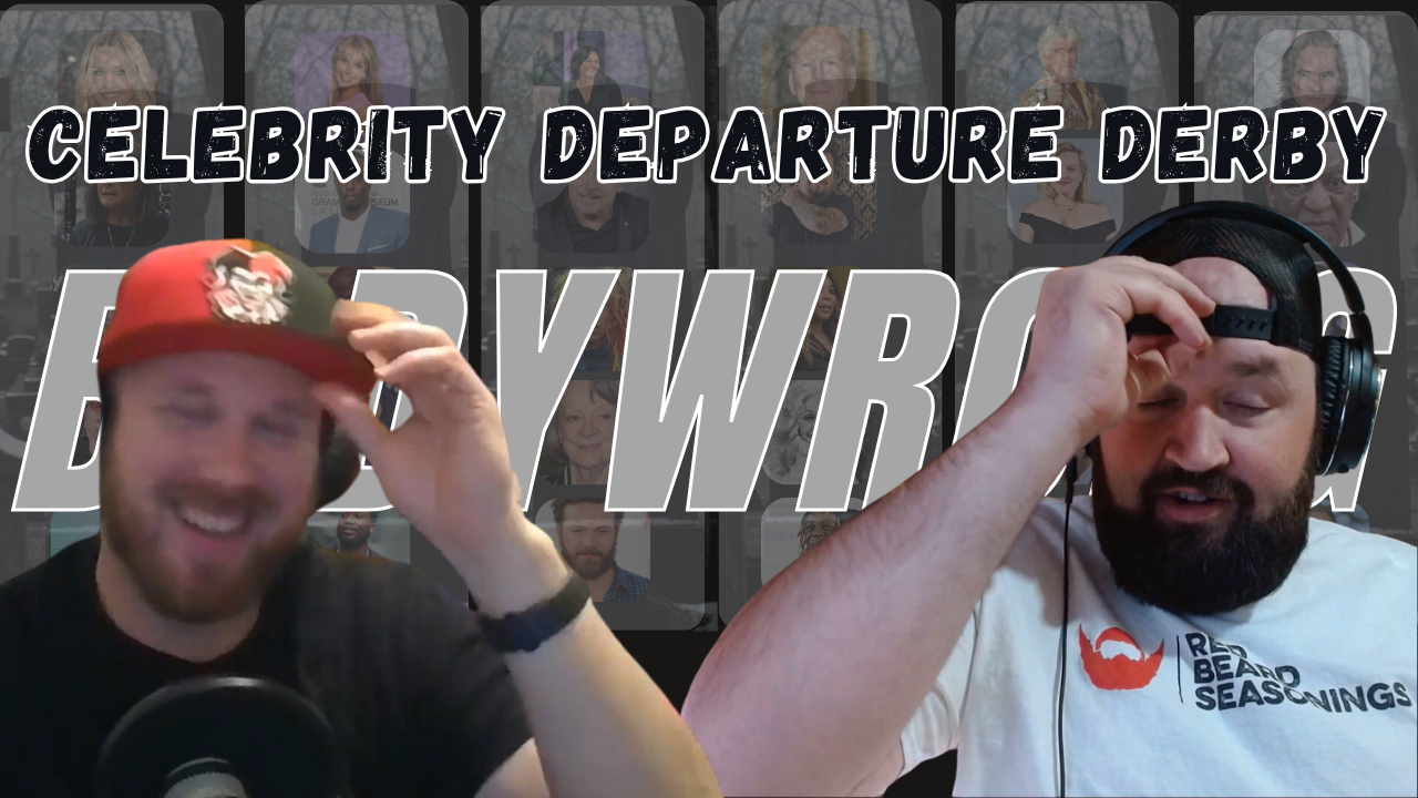 Celebrity Departure Derby BodyWrong Podcast Full Episode