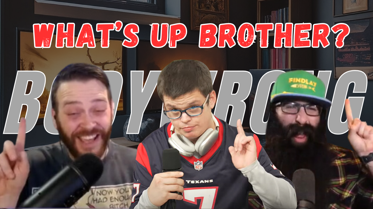 What's Up Brother? BodyWrong Podcast Full Episode